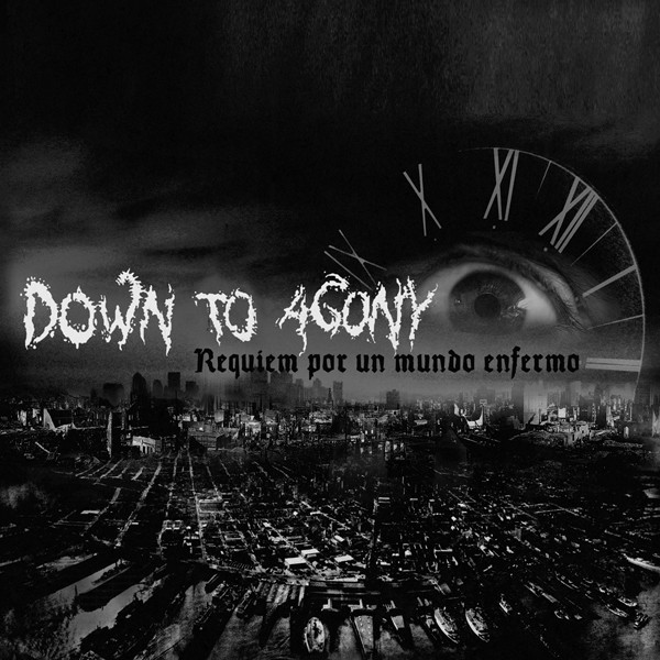 Down To Agony - Requiem Por Un Mundo Enfermo 7''EP