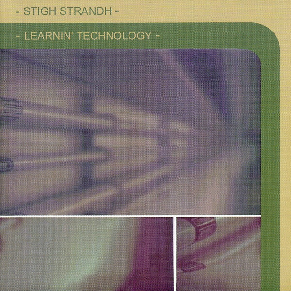 Stigh Strandh - Learnin' Technology CD (USED)